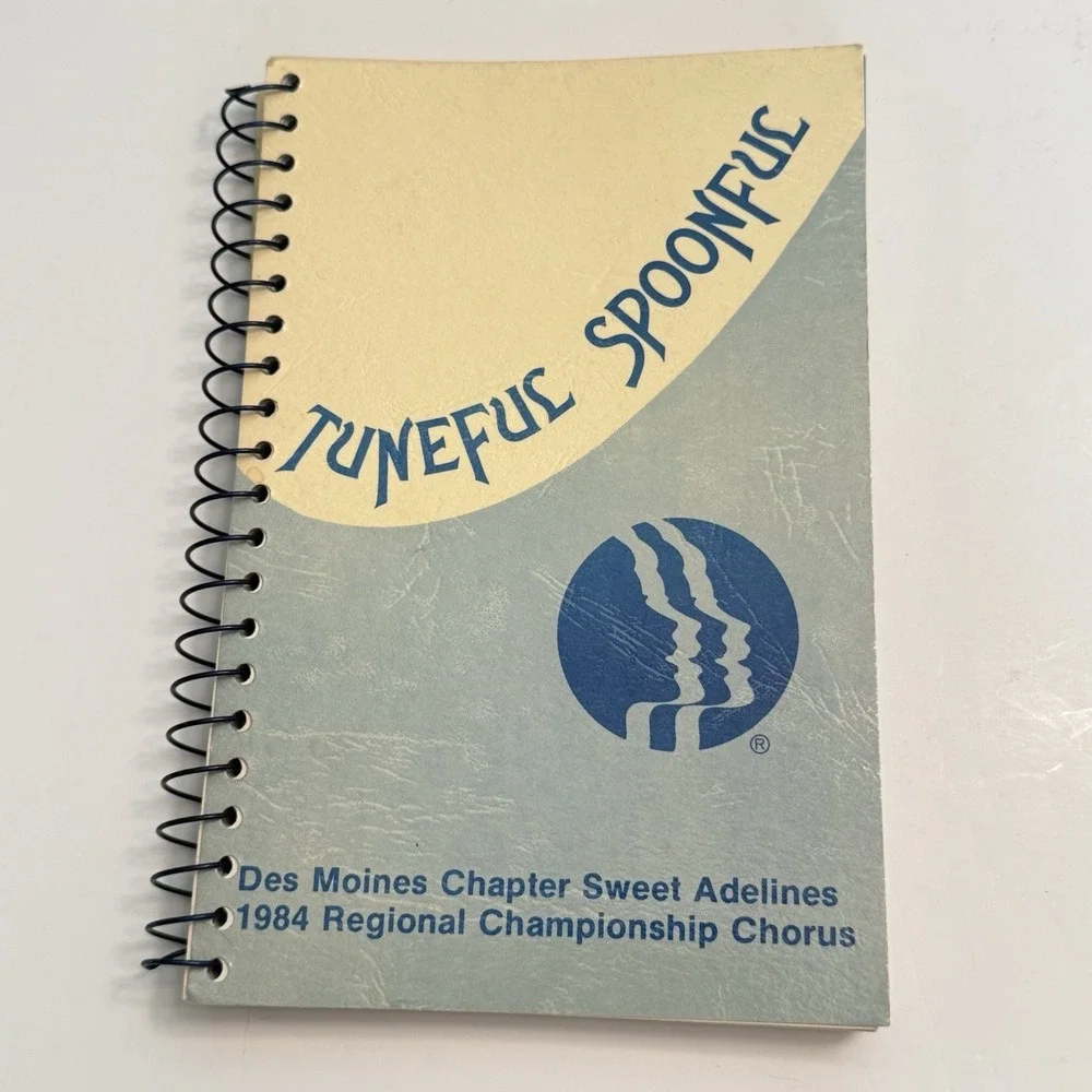 Tuneful Spoonful 1984 Des Moines Iowa Sweet Adelines Chorus Cookbook SpiralBound